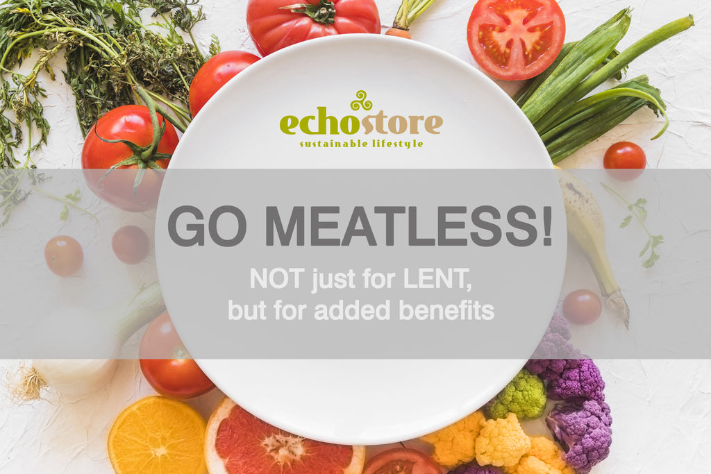 GO MEATLESS NOT JUST FOR LENT, BUT FOR ADDED BENEFITS